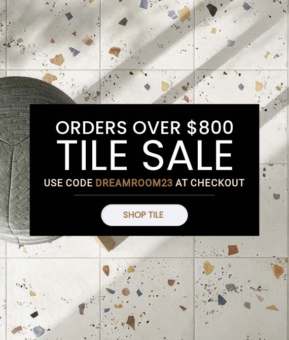 10% Off Orders Over $800! Use DREAMROOM23 at checkout. Shop Tile!